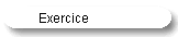 Exercice