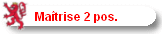 Ma�trise 2 pos.