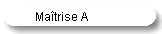 Ma�trise A